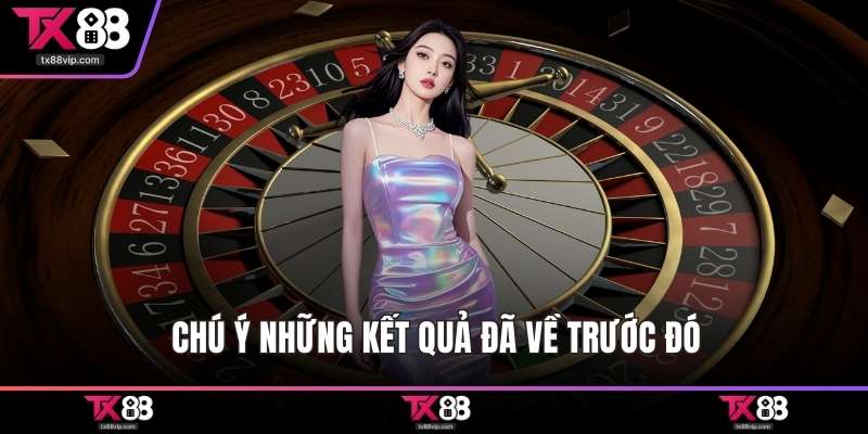 Chú ý những kết quả đã về trước đó