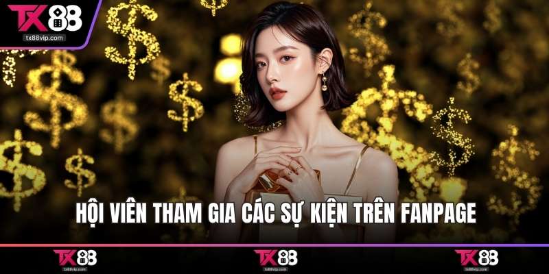 Hội viên tham gia các sự kiện trên Fanpage