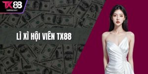 Lì xì hội viên TX88